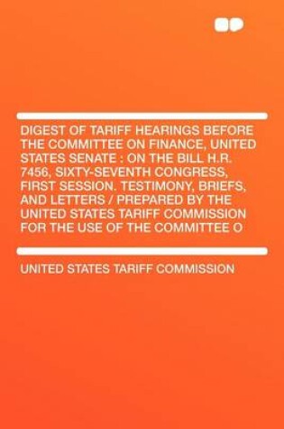 Cover of Digest of Tariff Hearings Before the Committee on Finance, United States Senate