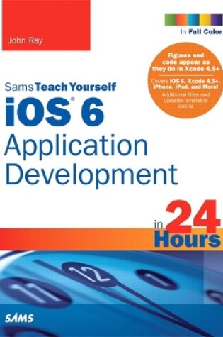 Cover of Sams Teach Yourself iOS 6 Application Development in 24 Hours