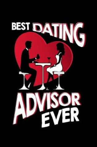 Cover of Best Dating Advisor Ever