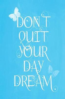 Cover of Pastel Chalkboard Journal - Don't Quit Your Daydream (Light Blue)