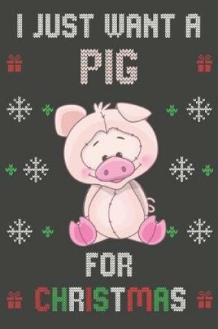 Cover of I Just Want A Pig For Christmas