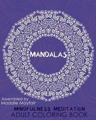 Book cover for Mandalas Mindfulness Meditation Adult Coloring Book