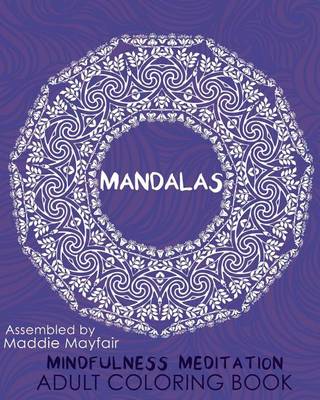 Cover of Mandalas Mindfulness Meditation Adult Coloring Book