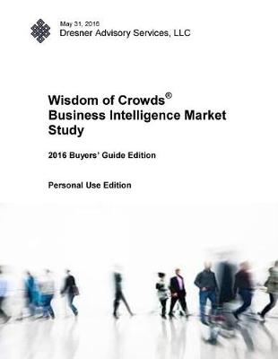 Book cover for 2016 Wisdom of Crowds Business Intelligence Market Study - Buyer's Guide Edition