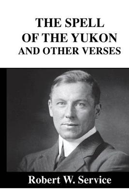 Book cover for The Spell of the Youkon and Other Verses