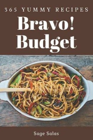 Cover of Bravo! 365 Yummy Budget Recipes