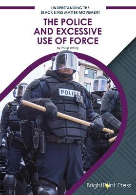 Book cover for Police and the Excessive Use of Force