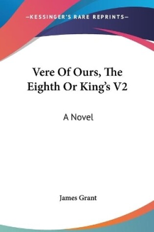 Cover of Vere Of Ours, The Eighth Or King's V2