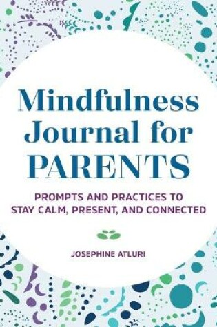 Cover of Mindfulness Journal for Parents