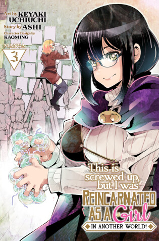 Cover of This Is Screwed Up, but I Was Reincarnated as a GIRL in Another World! (Manga) Vol. 3