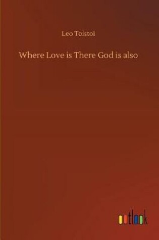 Cover of Where Love is There God is also