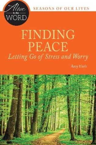 Cover of Finding Peace, Letting Go of Stress and Worry