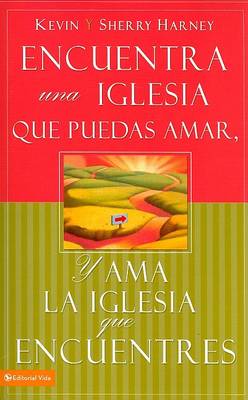 Book cover for Encuentra Una Iglesia Que Puedas Amar, y Ama La Iglesia Que Encuentres