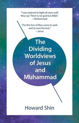 Book cover for The Dividing Worldviews of Jesus and Muhammad