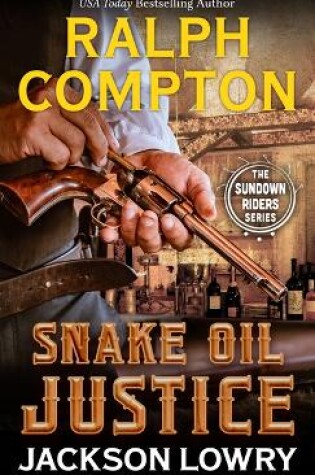 Cover of Ralph Compton Snake Oil Justice