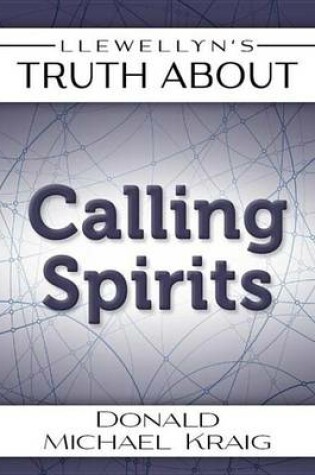 Cover of Llewellyn's Truth about Calling Spirits