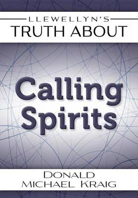 Book cover for Llewellyn's Truth about Calling Spirits