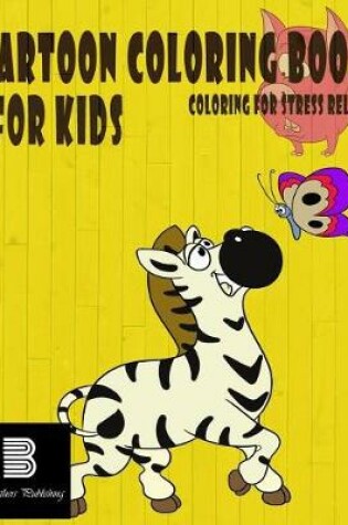 Cover of Cartoon Coloring Book for Kids