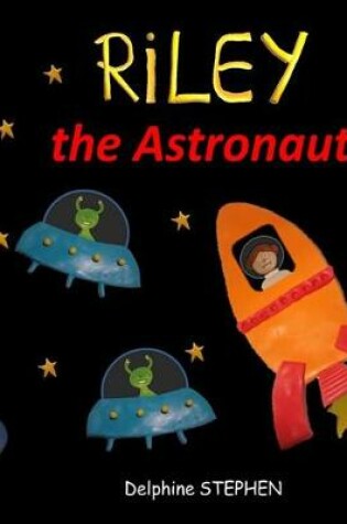 Cover of Riley the Astronaut