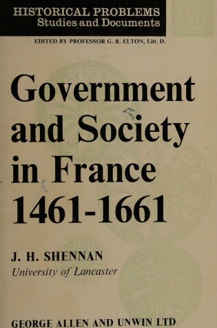 Cover of Government and Society in France, 1461-1661