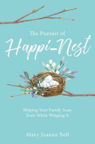 Cover of The Pursuit of Happi-Nest