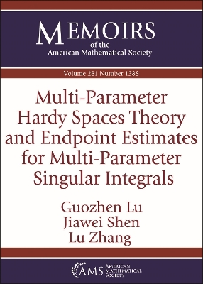 Cover of Multi-Parameter Hardy Spaces Theory and Endpoint Estimates for Multi-Parameter Singular Integrals