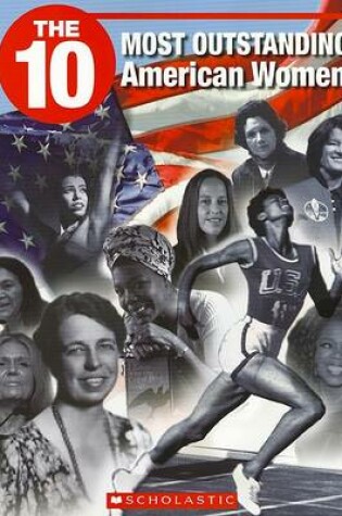 Cover of The 10 Most Outstanding American Women