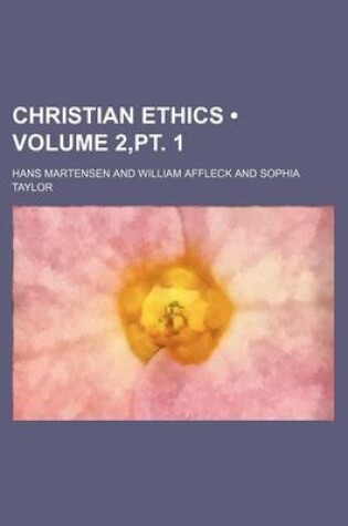 Cover of Christian Ethics (Volume 2, PT. 1)