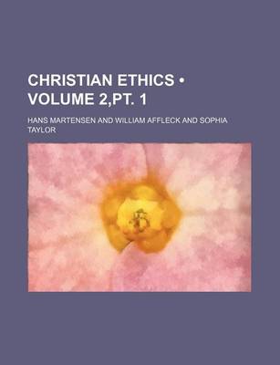 Book cover for Christian Ethics (Volume 2, PT. 1)