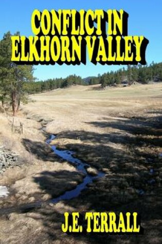 Cover of Conflict In Elkhorn Valley
