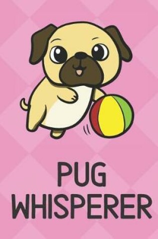 Cover of Pug Whisperer
