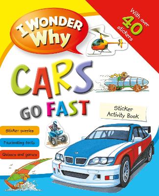 Book cover for I Wonder Why Cars Go Fast Sticker Activity Book