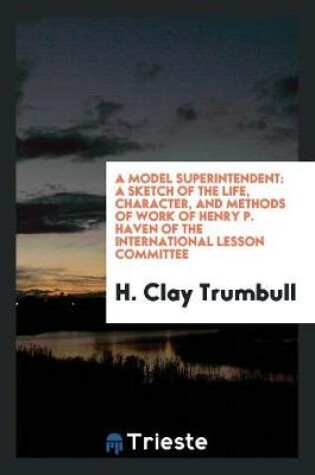 Cover of A Model Superintendent