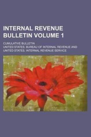 Cover of Internal Revenue Bulletin Volume 1; Cumulative Bulletin