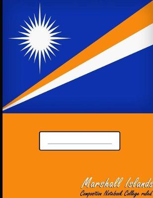 Book cover for Marshall Islands Composition Notebook College Ruled