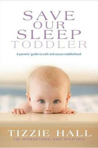 Cover of Save Our Sleep Toddler