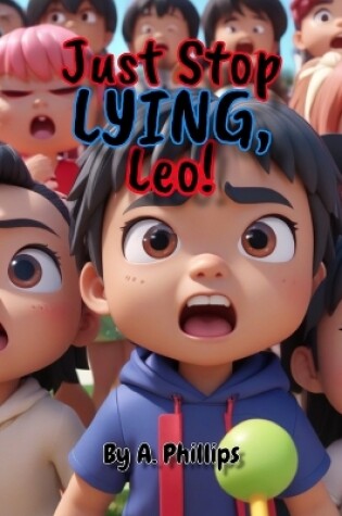 Cover of Just Stop Lying, Leo!