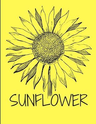 Book cover for Sunflower Floral Yellow Notebook Journal 150 Page College Ruled Pages 8.5 X 11