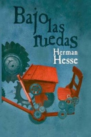 Cover of Herman Hesse - Bajo Las Ruedas