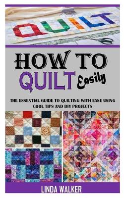 Book cover for How to Quilt Easily