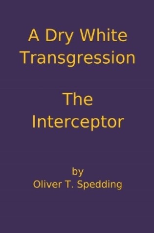 Cover of A Dry White Transgression - The Interceptor