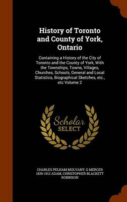 Book cover for History of Toronto and County of York, Ontario