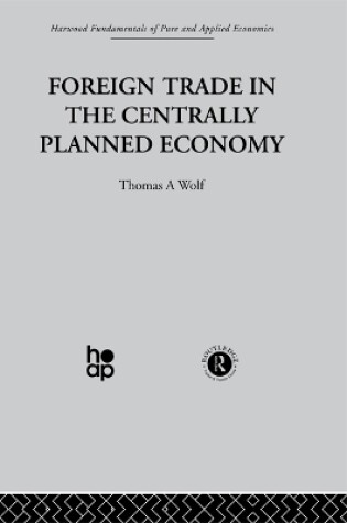 Cover of Foreign Trade in the Centrally Planned Economy