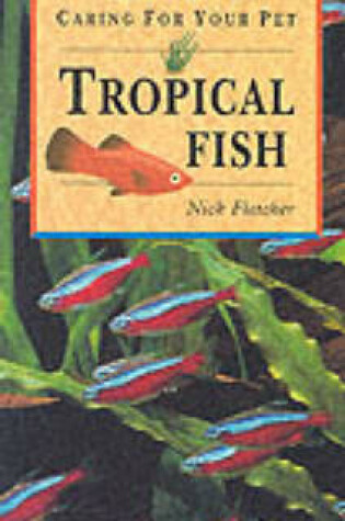 Cover of Caring for Your Pet Tropical Fish