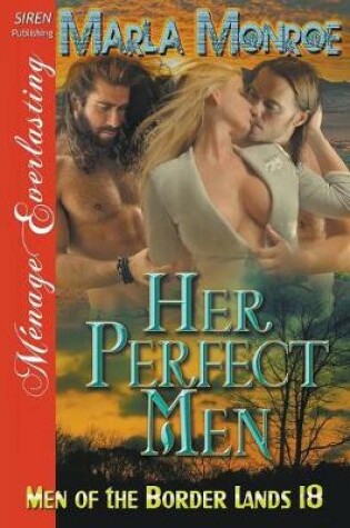 Cover of Her Perfect Men [Men of the Border Lands 18] (Siren Publishing Menage Everlasting)