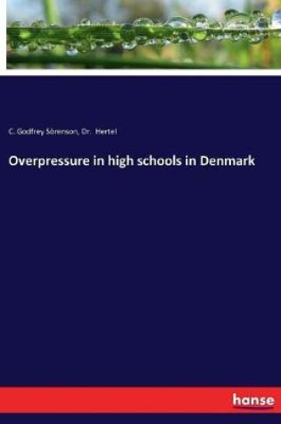 Cover of Overpressure in high schools in Denmark