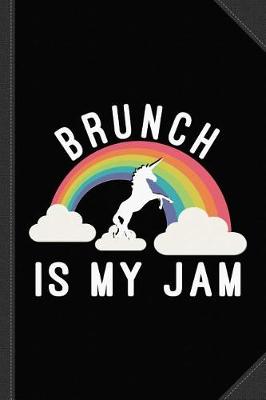 Book cover for Brunch Is My Jam Journal Notebook