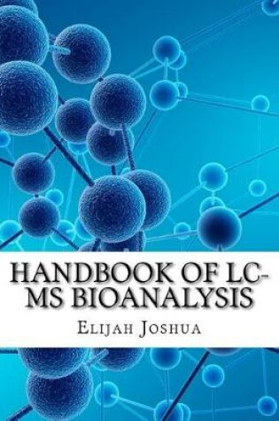 Cover of Handbook of LC-MS Bioanalysis