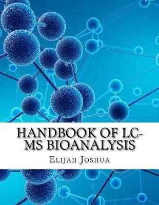 Book cover for Handbook of LC-MS Bioanalysis