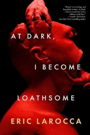 Cover of At Dark, I Become Loathsome